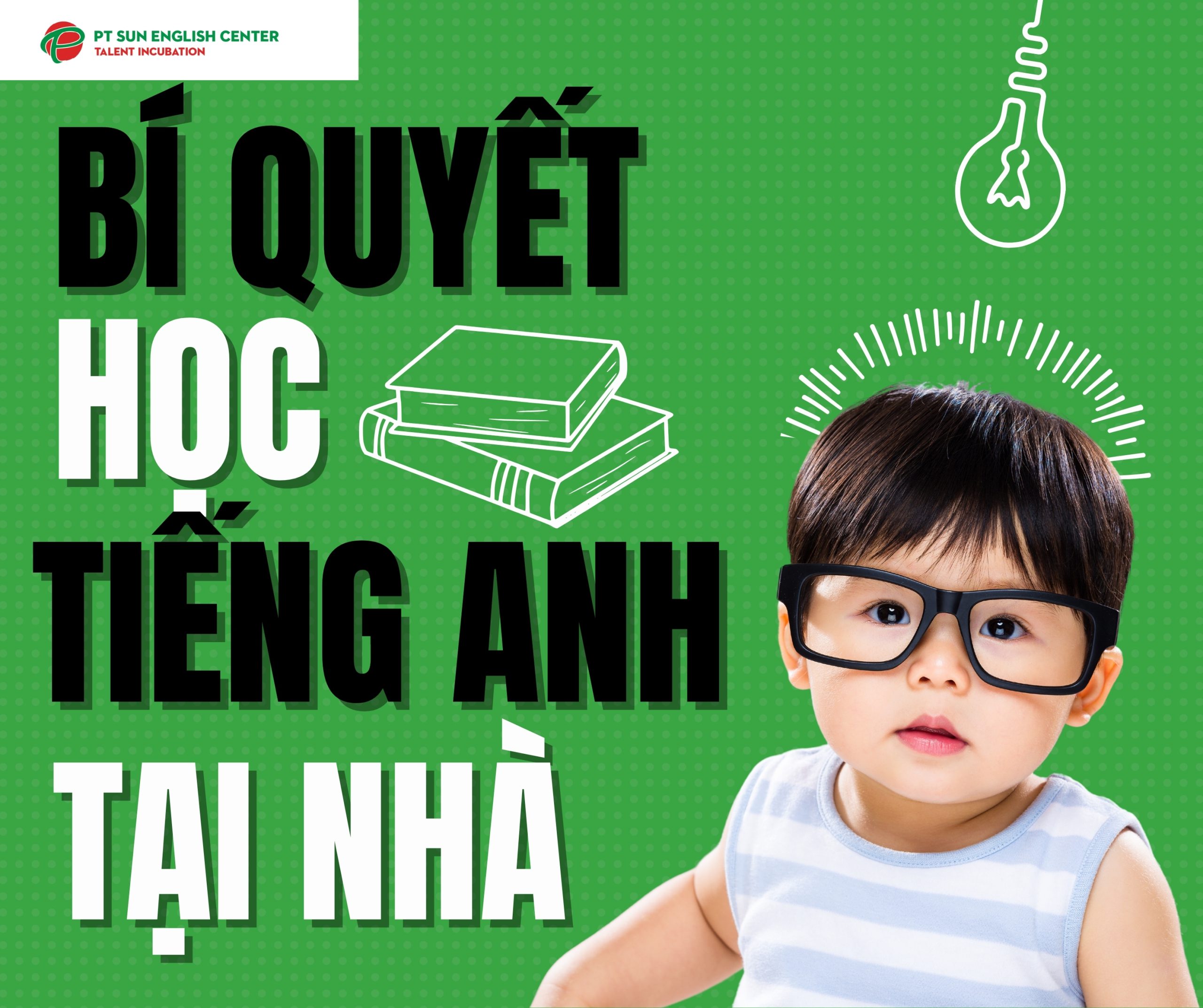 BÍ QUYẾT HỌC TIẾNG ANH CHO BÉ TẠI NHÀ